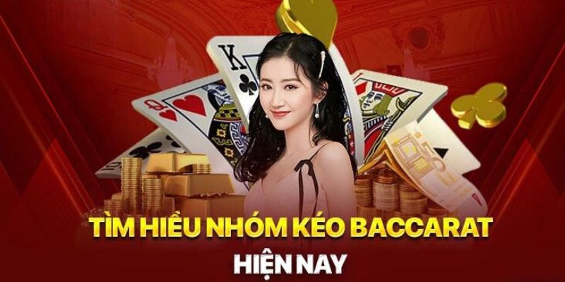 Điều kiện để quyết định lựa chọn nhóm kéo Baccarat uy tín