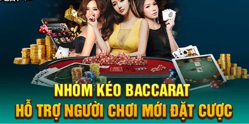 Những lợi ích khi người chơi lựa chọn tham gia nhóm kéo Baccarat