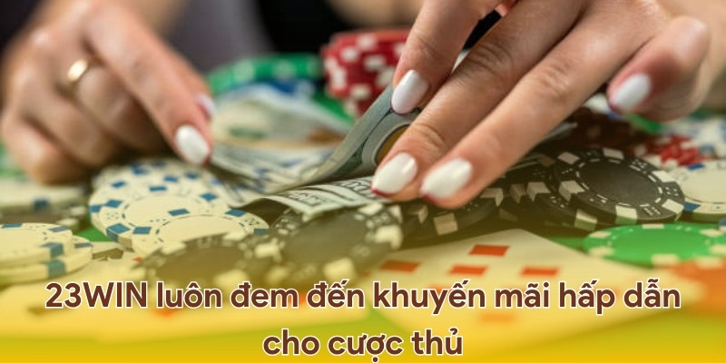 Đăng ký 23WIN thành công bạn sẽ nhận ngay thưởng chào mừng