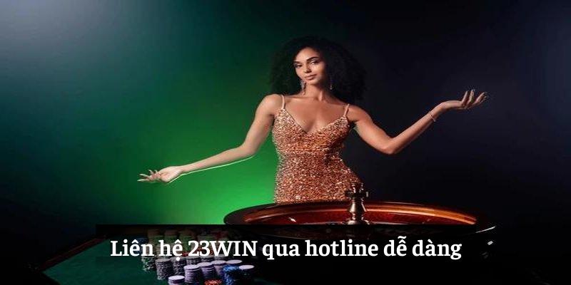 Liên hệ 23WIN qua hotline dễ dàng