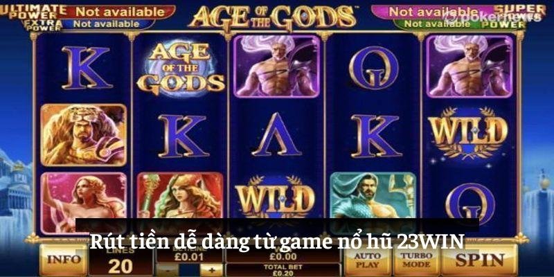 Rút tiền dễ dàng từ game nổ hũ 23WIN